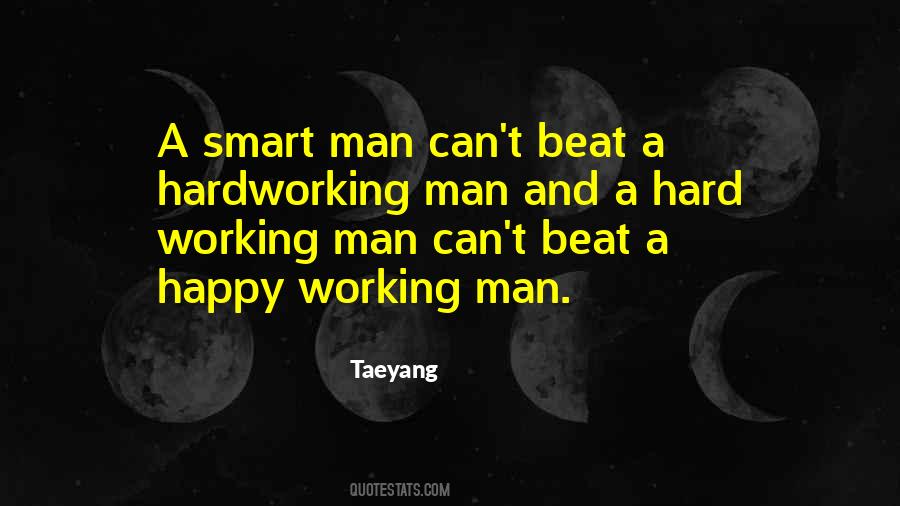 Quotes About Hardworking Man #37423