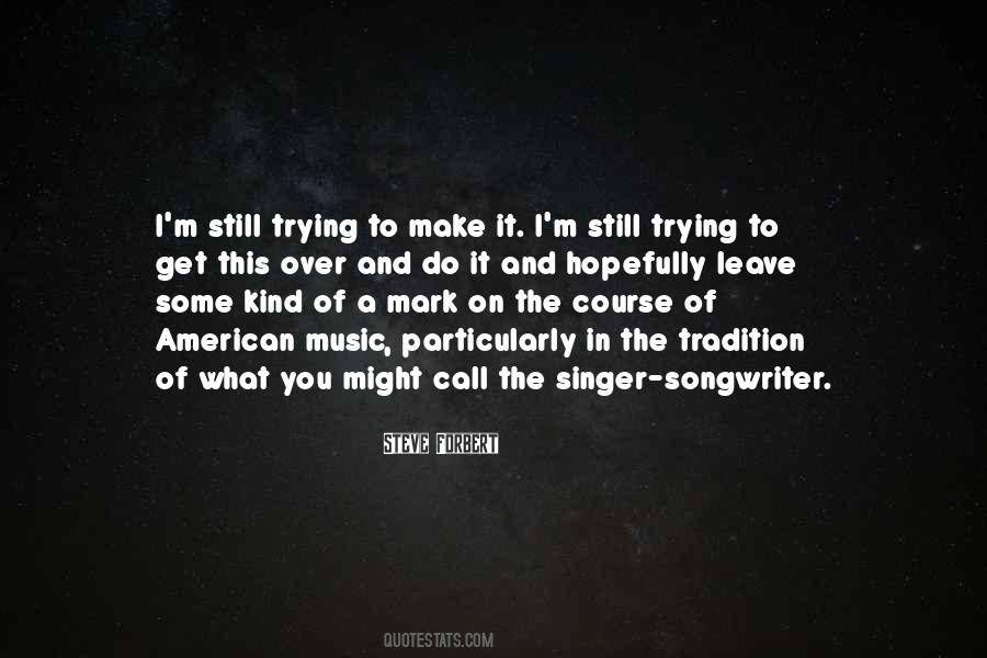 You Get What You Do Quotes #147982