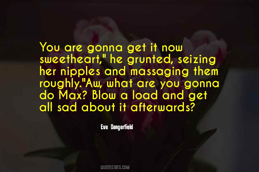 You Get What You Do Quotes #285849