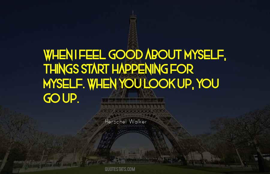 When You Feel Good You Look Good Quotes #1248830