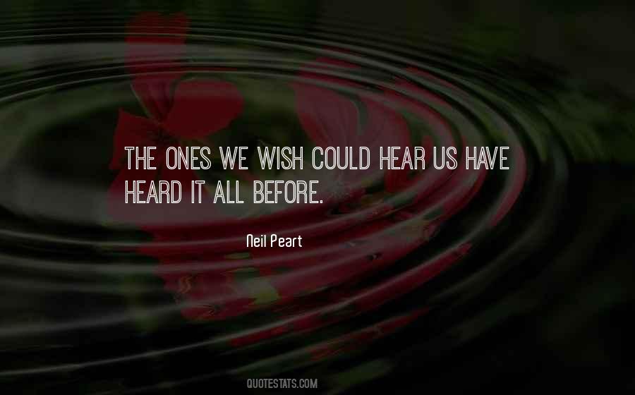 Heard It All Before Quotes #1081299