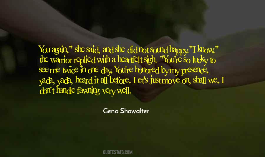 Heard It All Before Quotes #1459662