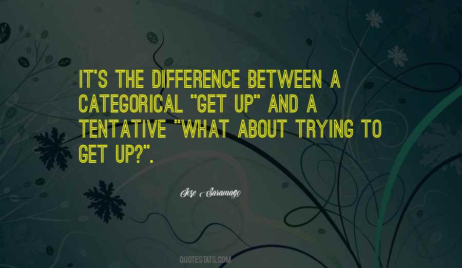Difference Between Trying And Doing Quotes #1354021