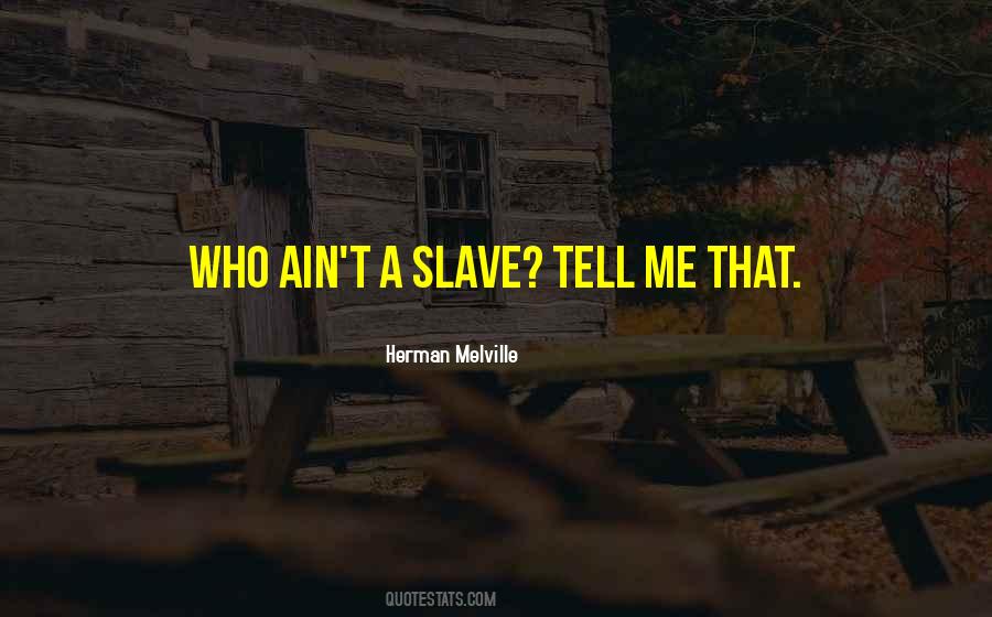 A Slave Quotes #1330967