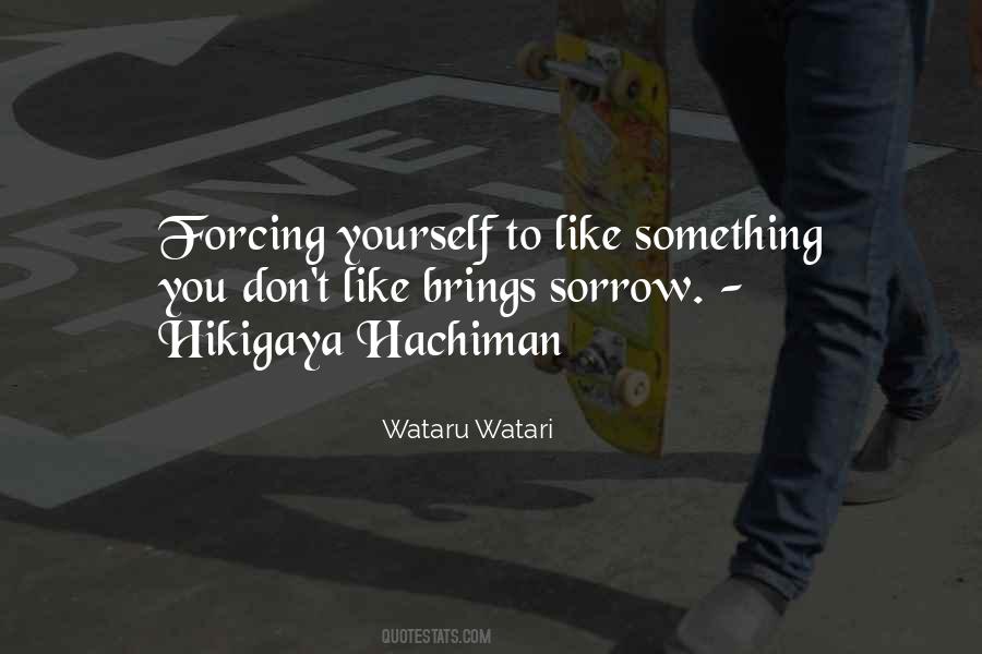 Forcing Yourself Quotes #22986