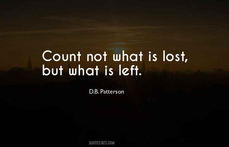 What Is Left Quotes #142460