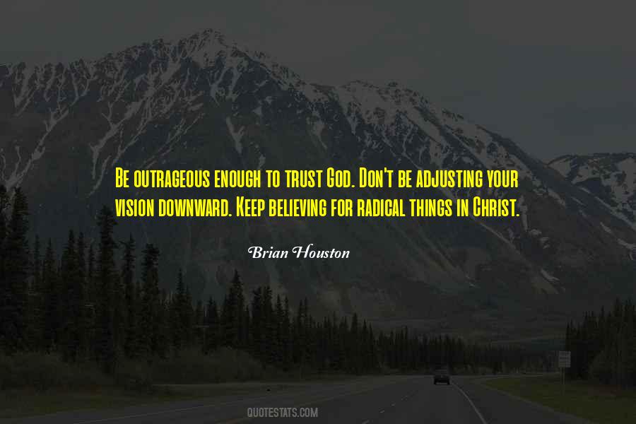 Trust Your Vision Quotes #858116