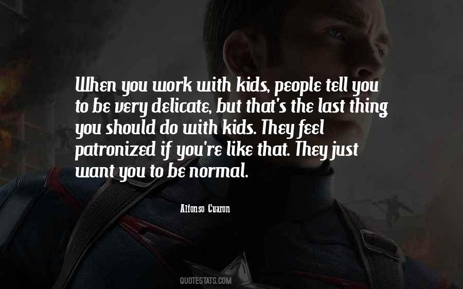 They Want To Be Like You Quotes #1199435