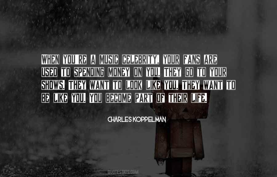 They Want To Be Like You Quotes #1237283