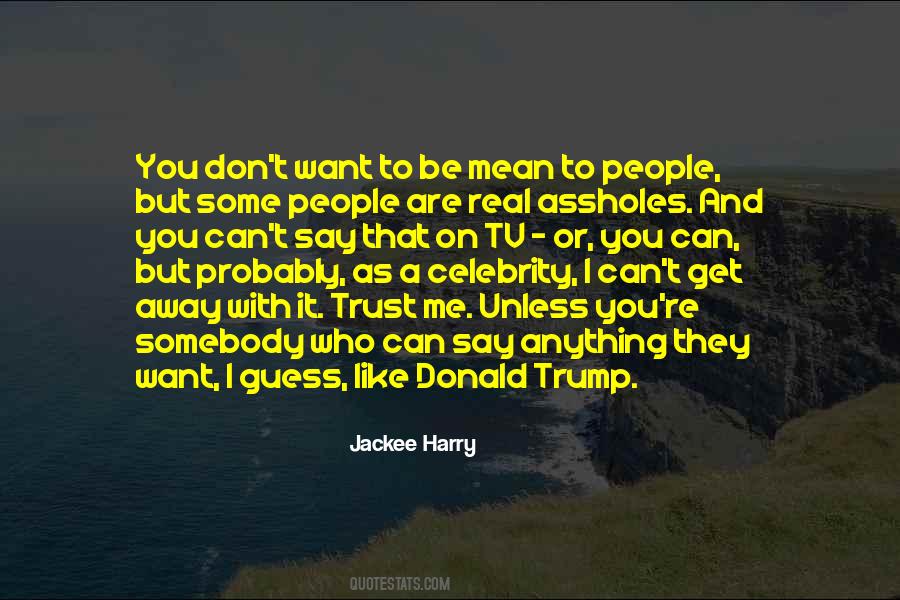 They Want To Be Like You Quotes #190014