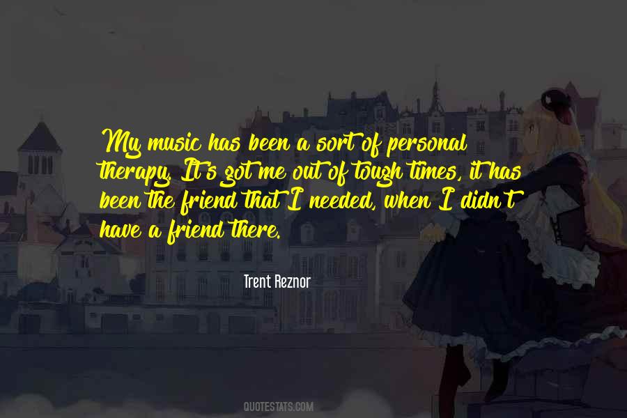 Music Friend Quotes #1088247