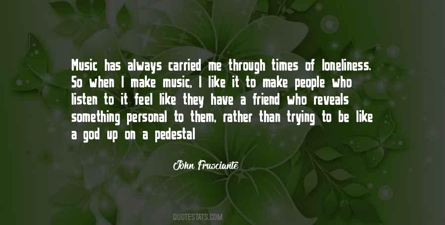 Music Friend Quotes #1236314