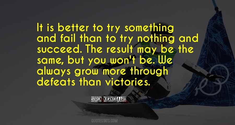 Nothing Is Better Than Something Quotes #1273406