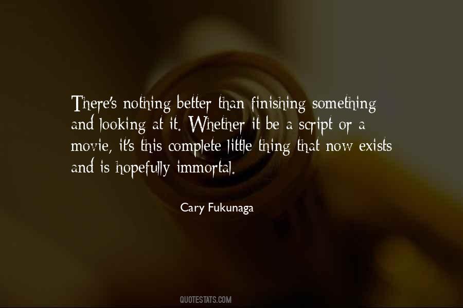 Nothing Is Better Than Something Quotes #1805969