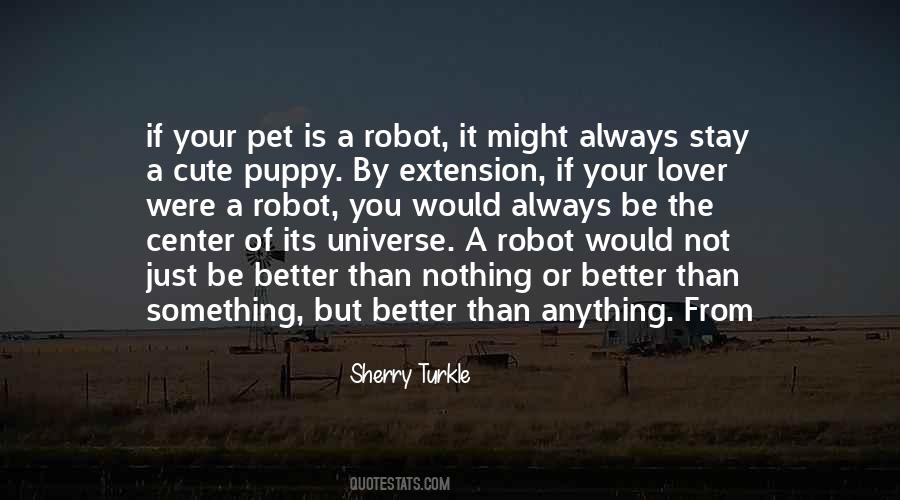 Nothing Is Better Than Something Quotes #273079