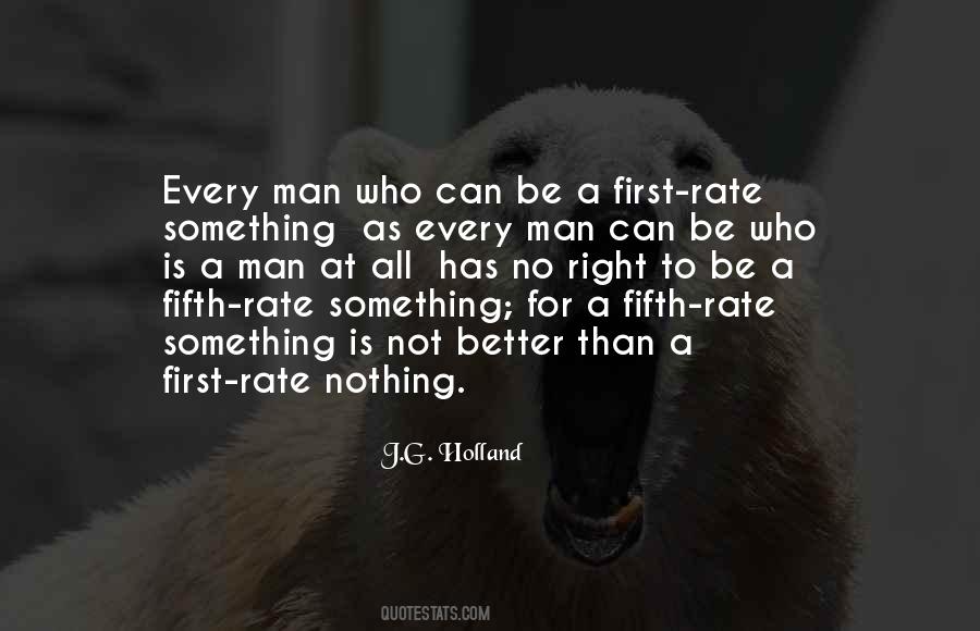 Nothing Is Better Than Something Quotes #916933