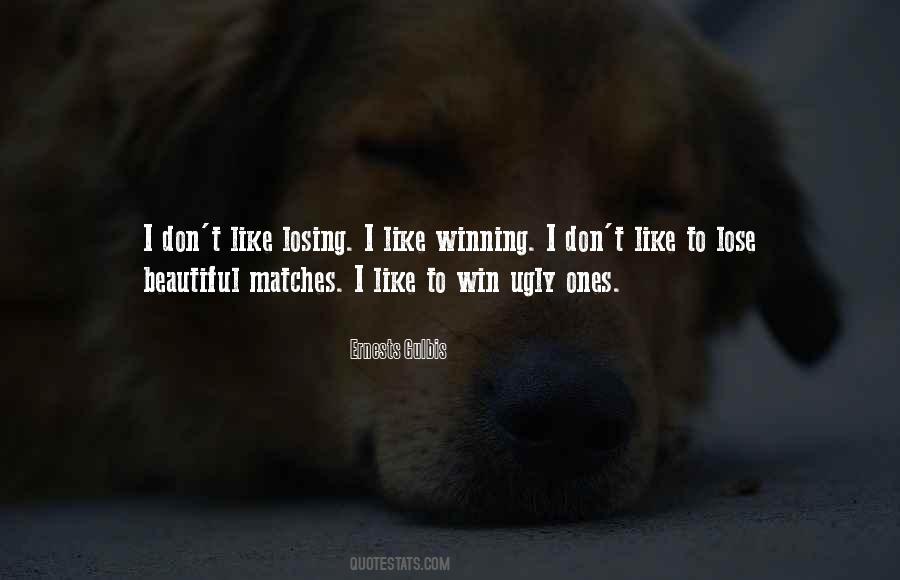 Winning Ugly Quotes #59817