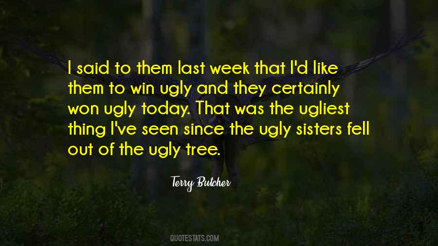 Winning Ugly Quotes #75602