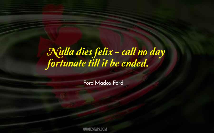 Ford Madox Quotes #1072593