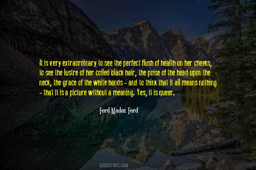 Ford Madox Quotes #1232019