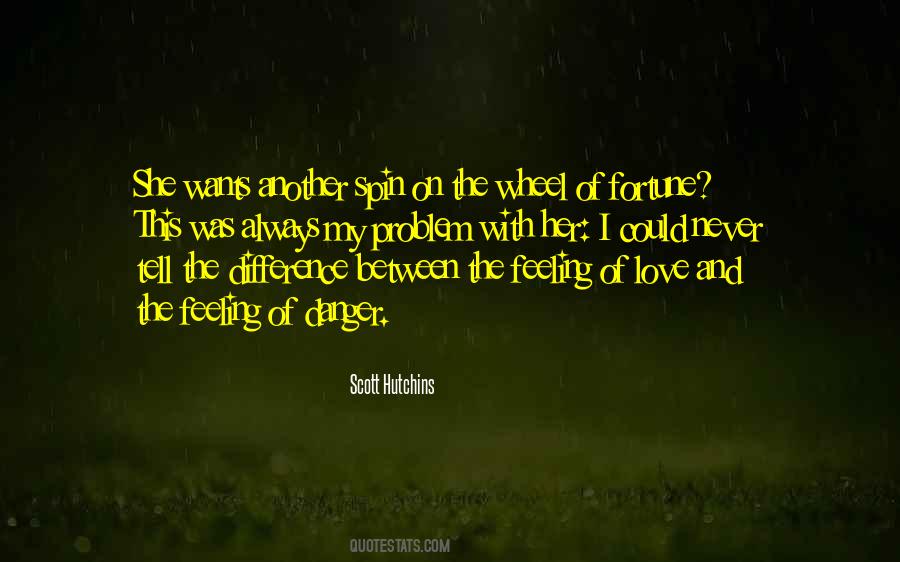 Quotes About Danger And Love #1453410