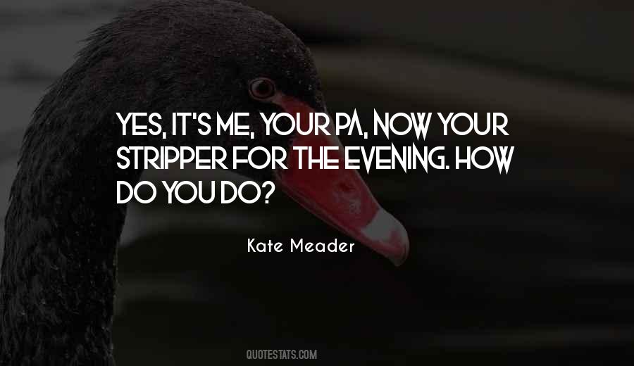 You Do It For Me Quotes #165674