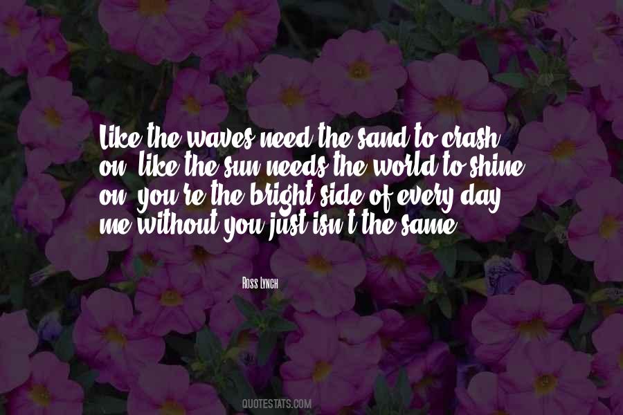 Bright Like A Sun Quotes #1408395