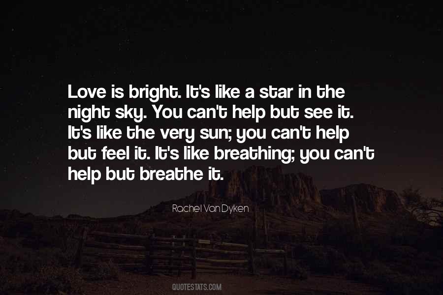 Bright Like A Sun Quotes #796509
