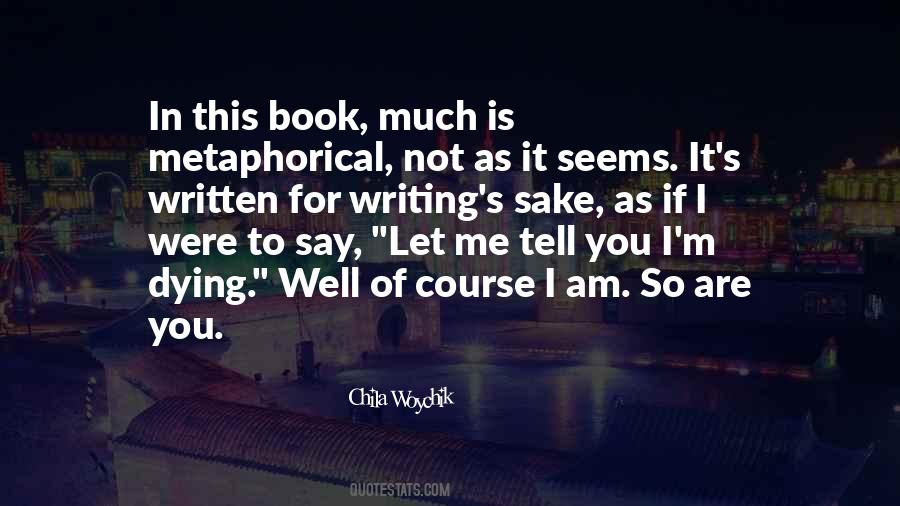 You Are Not Me Quotes #330982