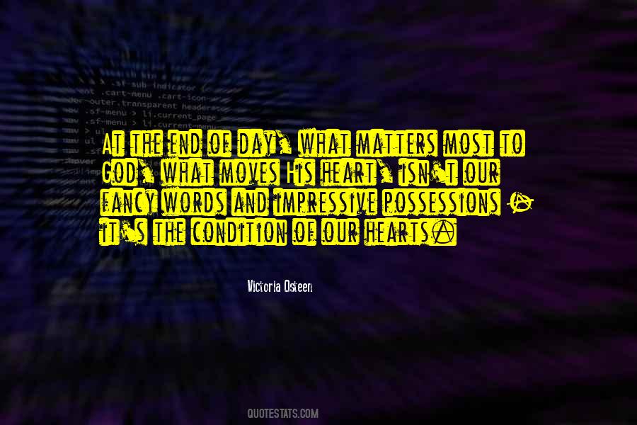 At The End Of The Day What Really Matters Quotes #13536