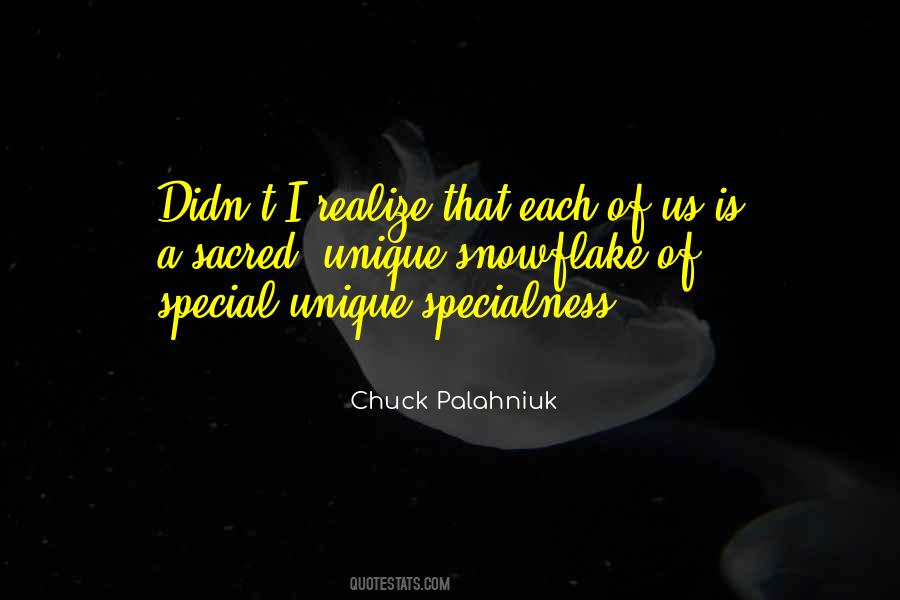 Each Of Us Is Unique Quotes #945575