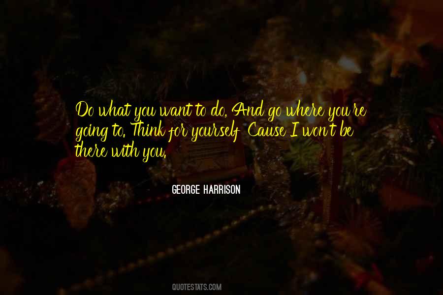 Where Do You Want To Be Quotes #1139564