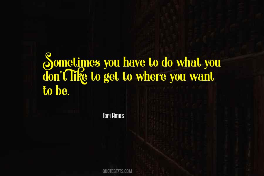 Where Do You Want To Be Quotes #1764532