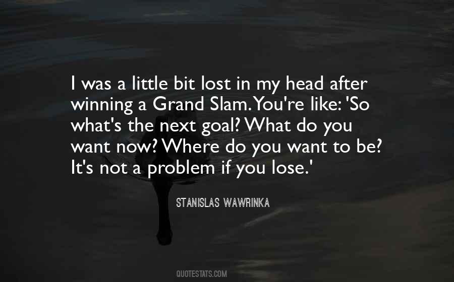 Where Do You Want To Be Quotes #668757