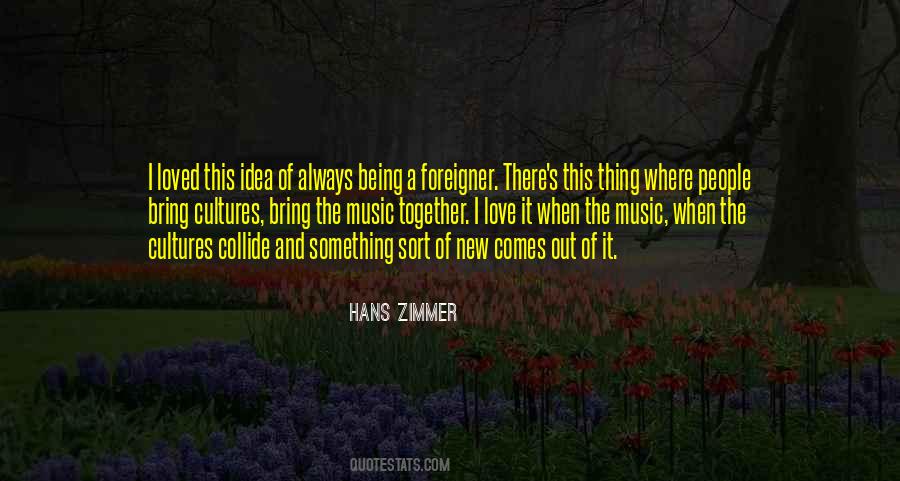 Foreigner Music Quotes #1607639