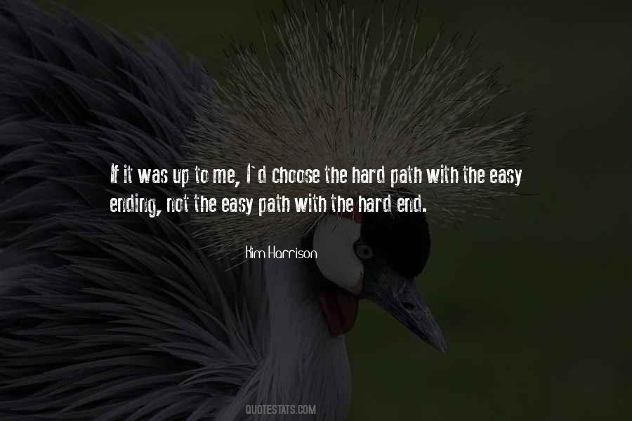 We Choose Our Own Path Quotes #145891