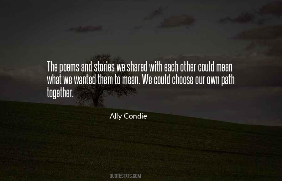 We Choose Our Own Path Quotes #1527737