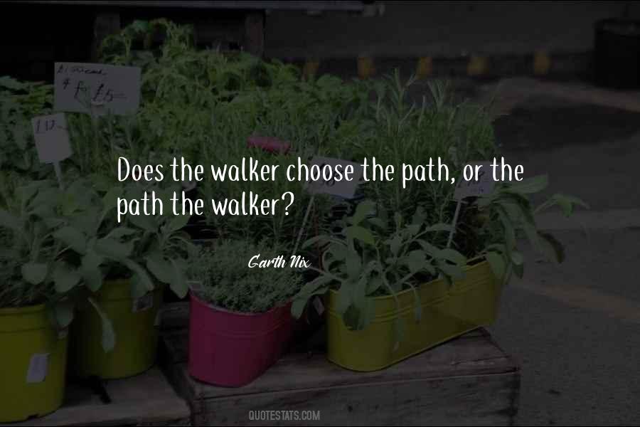 We Choose Our Own Path Quotes #16133