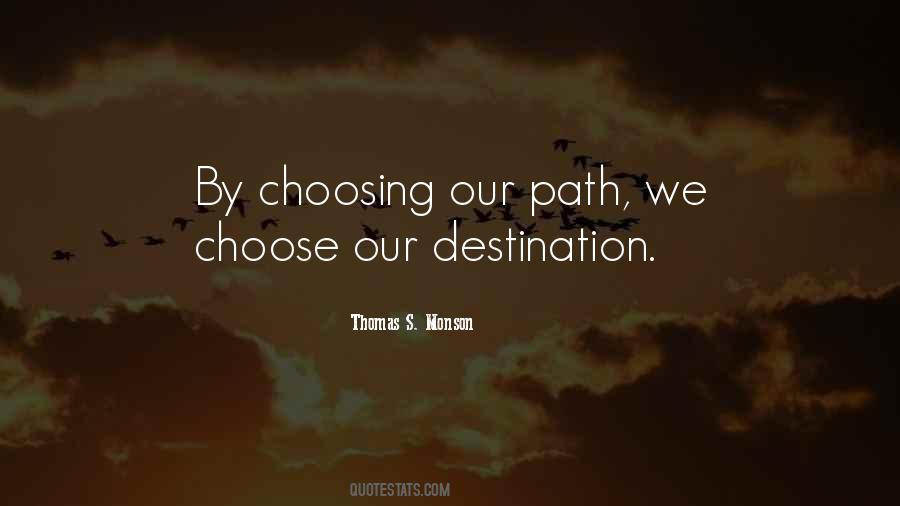 We Choose Our Own Path Quotes #176659