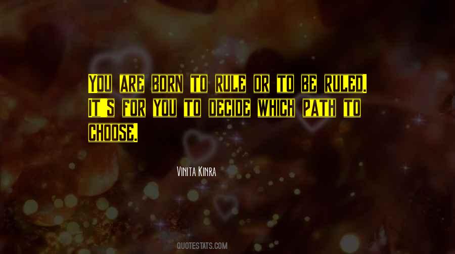 We Choose Our Own Path Quotes #264046