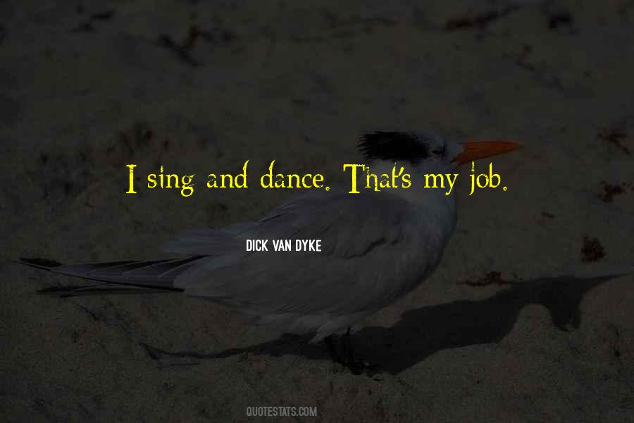 Dance And Sing Quotes #424456