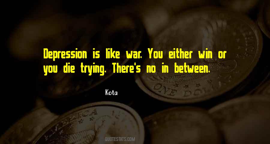 Win Or Die Quotes #1363446