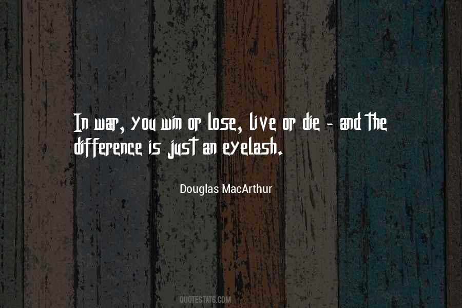 Win Or Die Quotes #1422757