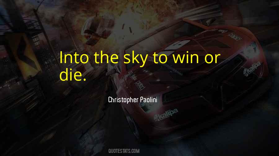 Win Or Die Quotes #255452