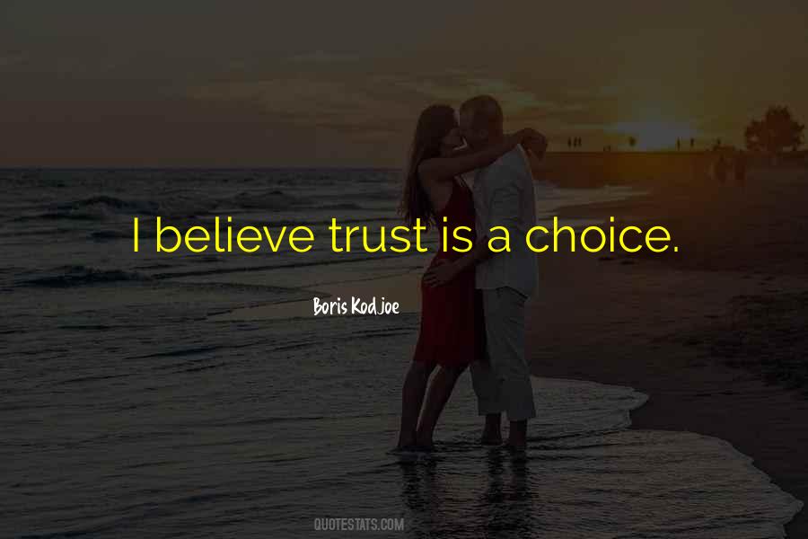 Believe Trust Quotes #1396232