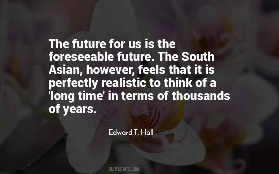 Foreseeable Future Quotes #1108190