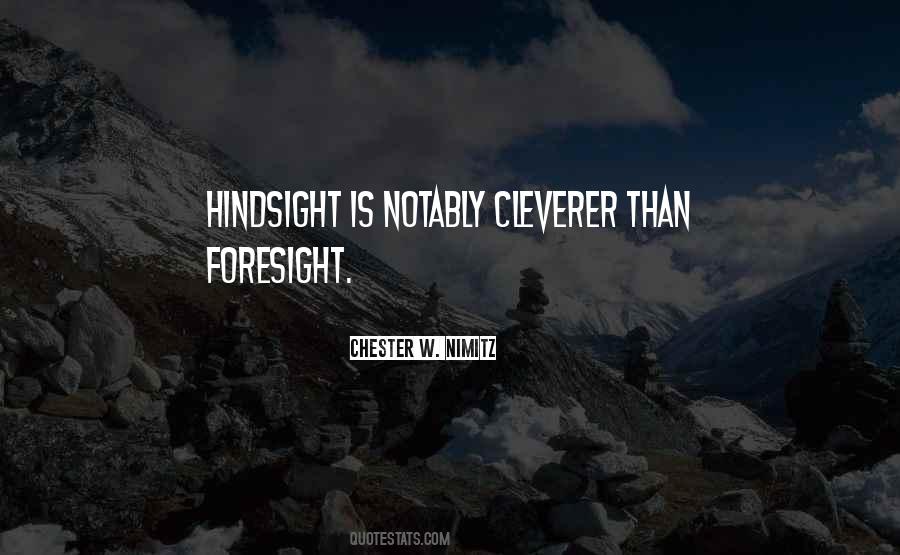 Foresight Hindsight Quotes #383064