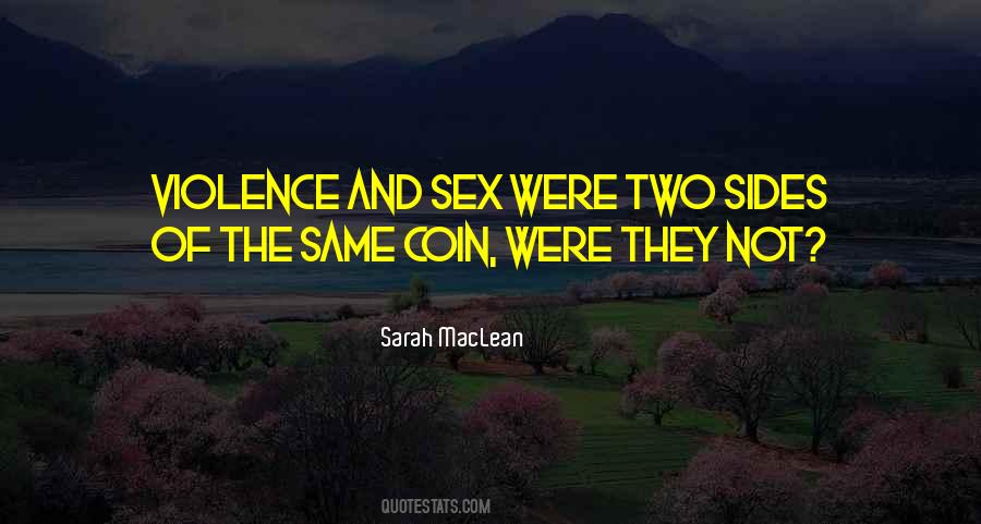 Two Sides Of The Coin Quotes #987994