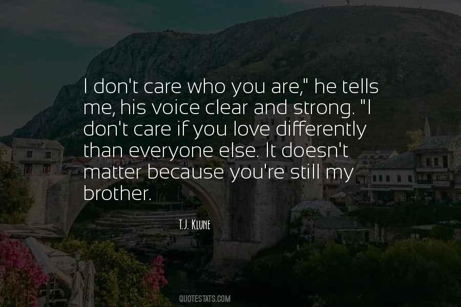 Brother I Love You Quotes #1624577