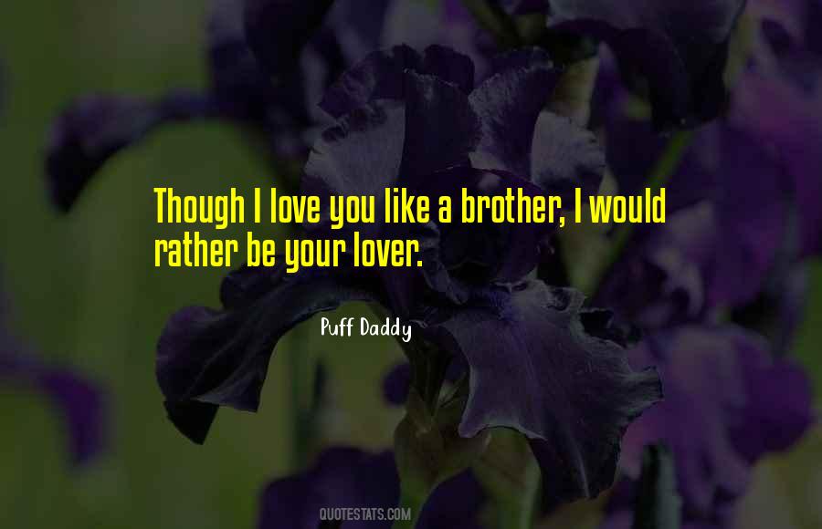 Brother I Love You Quotes #842162